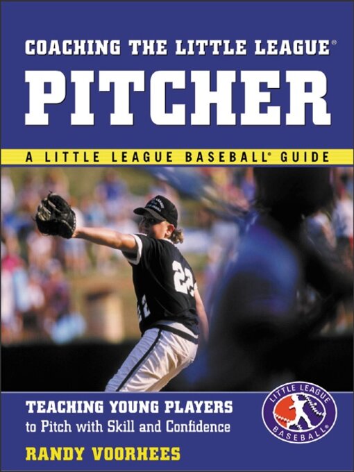 Title details for Coaching the Little League Pitcher by Randy Voorhees - Available